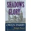 Shadows of Glory - Paperback NEW Parry, Owen 2012-08