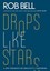 Drops Like Stars: A Few Thoughts on Creativity and Suffering by Rob Bell.