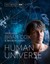 Human Universe by Professor Brian Cox.