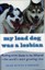 My Lead Dog Was a Lesbian by B. O'Donoghue (Paperback, 1996)