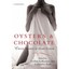 Oysters & Chocolate - Paperback NEW LaRousse, Jorda 2009-06-18
