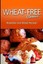 Wheat-Free Classics - Breakfast Bread Recipes by Compilations Wheat Free Classic