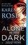 Alone in the Dark (Cincinnati) by Karen Rose.