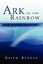Ark of the Rainbow by Bender, Keith -Paperback