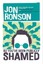 So You've Been Publicly Shamed by Jon Ronson.