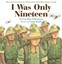 I Was Only Nineteen by John Schumann - Hardback - NEW - Book (bin43) free post