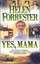 Yes, Mama by Helen Forrester.