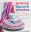 Granny-square Crochet: 35 Contemporary Projects Using Traditional Techniques.