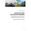 Architecture - Civilization - Gender: Residential Building, the Civilizing Proce