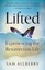 Lifted: Experiencing the Resurrection Life by Sam Allberry (Paperback /...