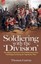Soldiering with the 'Division': The Military Experiences of an Infantryman of th