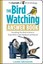 The Bird Watching Answer Book: Everything You Need to Know to Enjoy Birds in...