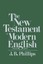 The New Testament in Modern English by J.B. Phillips (Paperback, 1998)