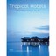 Tropical Hotels: Thailand, Malaysia, Singapore, Java, Bali Inglis, Kim/ Termanse