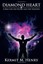 NEW Diamond Heart: A Man For The People And The Universe by Kermit M. Henry