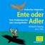 Ardeschyr Hagmaier Ente oder Adler, 2 Audio-CDs