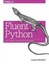Fluent Python by Luciano Ramalho.