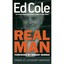 Real Man: Power Up Legendary Manhood Cole, Ed