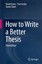 How to Write a Better Thesis by Justin Zobel 9783319042855 (Paperback, 2014)