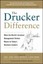 The Drucker Difference: What the World's Greatest Management Thinker Means to
