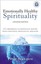 Emotionally Healthy Spirituality: It's Impossible to be Spiritually Mature,...