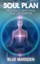Soul Plan: Reconnect with Your True Life Purpose by Blue Marsden.