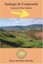 NEW Santiago de Compostela: Journal of Our Camino by Roger Rhoades