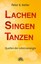 Lachen Singen Tanzen Keller, Peter K.