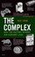 The Complex How the Military Invades Our Everyday Lives 9780805089196