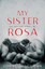 NEW My Sister Rosa By Justine Larbalestier Paperback Free Shipping