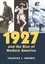 1927 and the Rise of Modern America (Cultureamerica) (Culture America (Hardcover