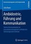 Ambidextrie, Fuhrung Und Kommunikation: Interne Kommunikation Im...