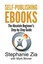 Self-Publishing eBooks The Absolute Beginner's Step-by-Step Guide 9780993092268