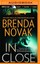 NEW In Close (Bulletproof Trilogy) by Brenda Novak