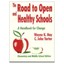 The Road to Open and Healthy Schools: A Handbook for Change, Elementary and Midd