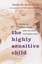 Highly Sensitive Child by Elaine N. Aron (Paperback, 2003)