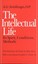 The Intellectual Life Its Spirit, Conditions, Methods 9780813206462