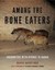 Among the Bone Eaters: Encounters with Hyenas in Harar (Animalibus: Of Animals