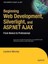 Beginning Web Development, Silverlight, and ASP.NET AJAX: From Novice to Profess