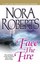 Face the Fire: Three Sisters Island Trilogy by Nora Roberts.