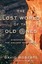 The Lost World of the Old Ones Discoveries in the Ancient South... 9780393241624