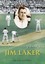 Jim Laker: Nineteen for Ninety by Brian Scovell.