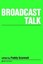 NEW Broadcast Talk By Paddy Scannell Paperback Free Shipping