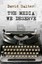The Media We Deserve by David Salter.