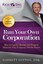 Run Your Own Corporation: How to Legally Operate and Properly Maintain Your...