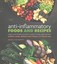 Anti-Inflammatory Foods and Recipes: Using the Power of Plant Foods to Heal...