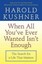 When All You've Ever Wanted Isn't Enough by Harold Kushner.