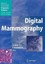 Digital Mammography: Current Concepts (Medical Radiology) by Ulrich Bick.