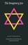 The Imaginary Jew (Texts and Contexts) by Alain Finkielkraut.