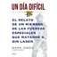Un dia dificil / No Easy Day: El relato de un miembro de las fuerzas especiales
